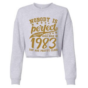 Nobody Is Perfect Born In 1983 40th Birthday Cropped Pullover Crew