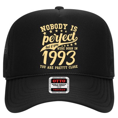 Nobody Is Perfect Born In 1993 30th Birthday Trucker Hat