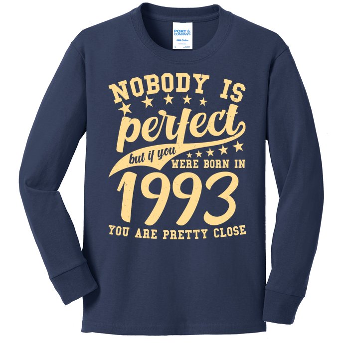 Nobody Is Perfect Born In 1993 30th Birthday Kids Long Sleeve Shirt