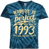 Nobody Is Perfect Born In 1993 30th Birthday Kids Tie-Dye T-Shirt