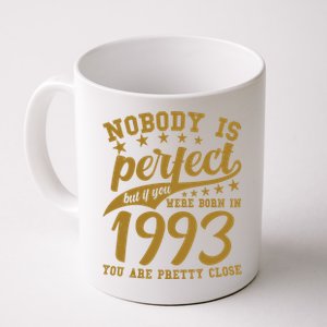 Nobody Is Perfect Born In 1993 30th Birthday Coffee Mug