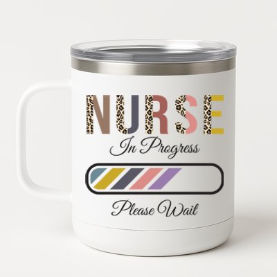 Nurse In Progress Please Wait Future Nurse Funny Cute Gift 12 oz Stainless Steel Tumbler Cup