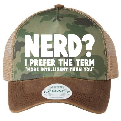Nerd I Prefer The Term More Intelligent Than You Legacy Tie Dye Trucker Hat