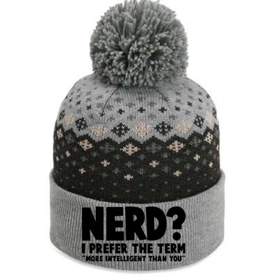 Nerd I Prefer The Term More Intelligent Than You The Baniff Cuffed Pom Beanie