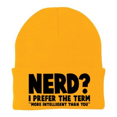 Nerd I Prefer The Term More Intelligent Than You Knit Cap Winter Beanie