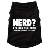 Nerd I Prefer The Term More Intelligent Than You Doggie Tank