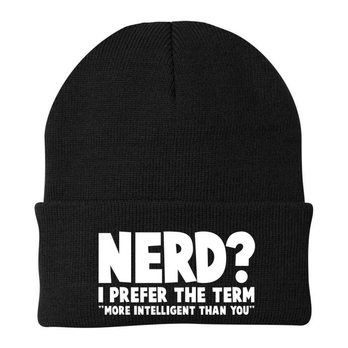 Nerd I Prefer The Term More Intelligent Than You Beanie