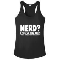 Nerd I Prefer The Term More Intelligent Than You Ladies PosiCharge Competitor Racerback Tank