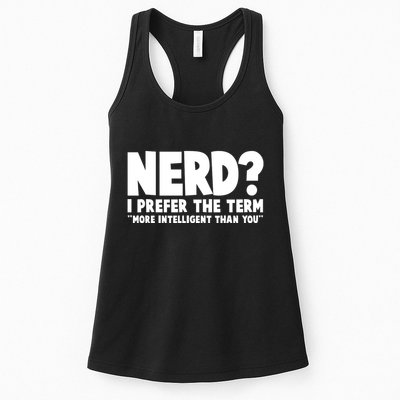 Nerd I Prefer The Term More Intelligent Than You Womens Tank Top