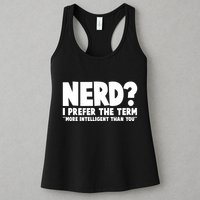 Nerd I Prefer The Term More Intelligent Than You Womens Tank Top