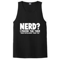 Nerd I Prefer The Term More Intelligent Than You PosiCharge Competitor Tank