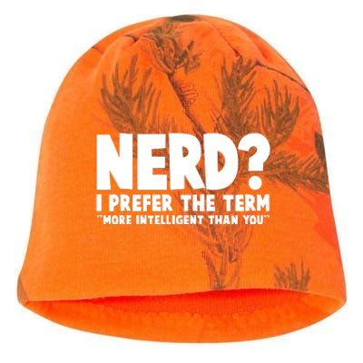 Nerd I Prefer The Term More Intelligent Than You Kati - Camo Knit Beanie