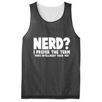 Nerd I Prefer The Term More Intelligent Than You Mesh Reversible Basketball Jersey Tank