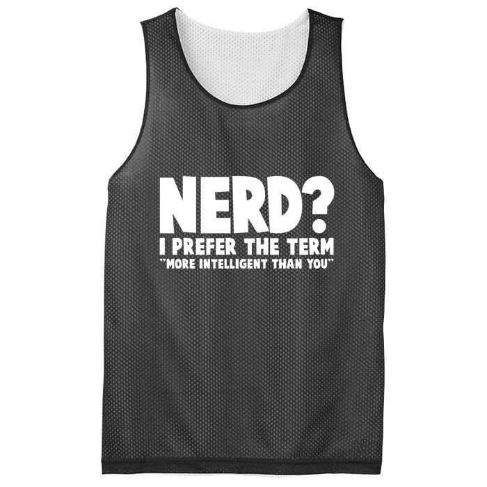 Nerd I Prefer The Term More Intelligent Than You Mesh Reversible Basketball Jersey Tank