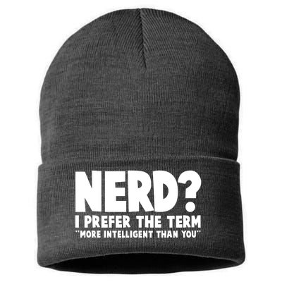 Nerd I Prefer The Term More Intelligent Than You Sustainable Knit Beanie