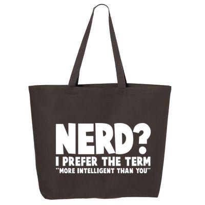 Nerd I Prefer The Term More Intelligent Than You 25L Jumbo Tote