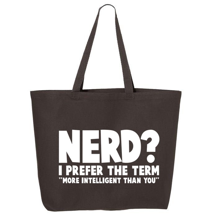 Nerd I Prefer The Term More Intelligent Than You 25L Jumbo Tote