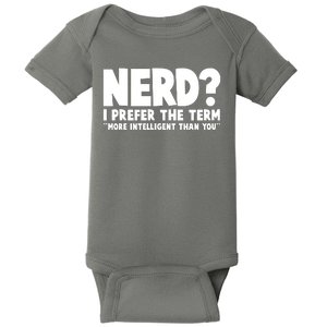 Nerd I Prefer The Term More Intelligent Than You Baby Bodysuit