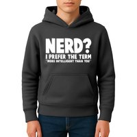 Nerd I Prefer The Term More Intelligent Than You Kids Hoodie
