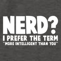 Nerd I Prefer The Term More Intelligent Than You Vector Backpack