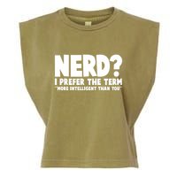 Nerd I Prefer The Term More Intelligent Than You Garment-Dyed Women's Muscle Tee