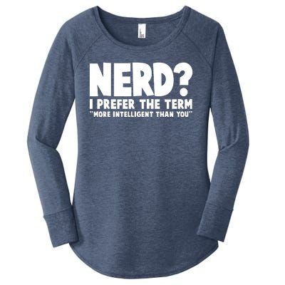 Nerd I Prefer The Term More Intelligent Than You Women's Perfect Tri Tunic Long Sleeve Shirt