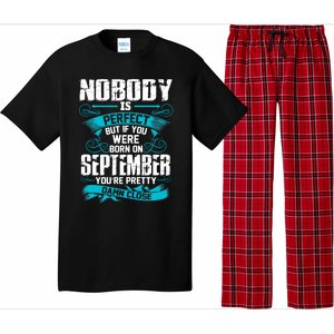 Nobody Is Perfect But If You Born In September Birthday Gift Pajama Set