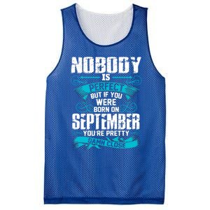 Nobody Is Perfect But If You Born In September Birthday Gift Mesh Reversible Basketball Jersey Tank