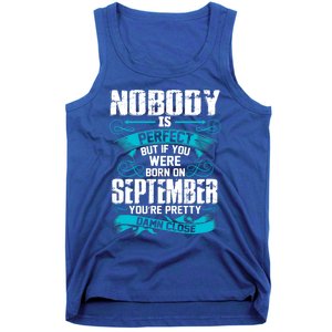 Nobody Is Perfect But If You Born In September Birthday Gift Tank Top