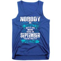 Nobody Is Perfect But If You Born In September Birthday Gift Tank Top