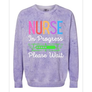 Nurse In Progress Please Wait Funny Future Nurse Gift Colorblast Crewneck Sweatshirt