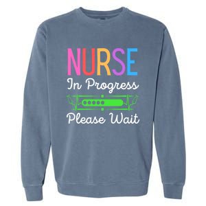 Nurse In Progress Please Wait Funny Future Nurse Gift Garment-Dyed Sweatshirt