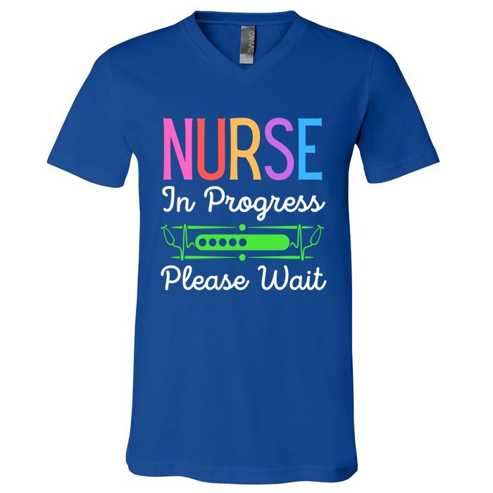 Nurse In Progress Please Wait Funny Future Nurse Gift V-Neck T-Shirt