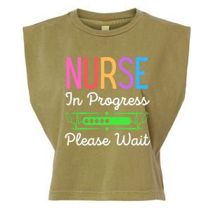 Nurse In Progress Please Wait Funny Future Nurse Gift Garment-Dyed Women's Muscle Tee