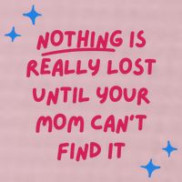 Nothing Is Really Lost Until Your Mom Can't Find It Funny 25L Jumbo Tote