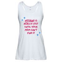 Nothing Is Really Lost Until Your Mom Can't Find It Funny Ladies Essential Flowy Tank