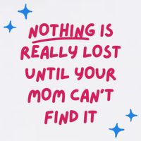 Nothing Is Really Lost Until Your Mom Can't Find It Funny Flat Bill Trucker Hat