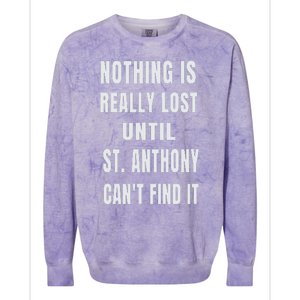 Nothing Is Really Lost Funny P.A.T.R.O.N St Anthony Colorblast Crewneck Sweatshirt