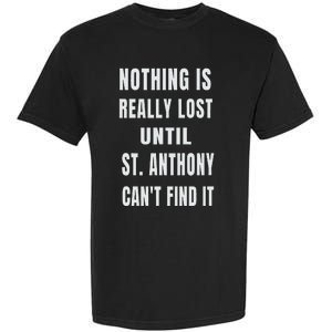 Nothing Is Really Lost Funny P.A.T.R.O.N St Anthony Garment-Dyed Heavyweight T-Shirt