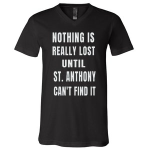 Nothing Is Really Lost Funny P.A.T.R.O.N St Anthony V-Neck T-Shirt