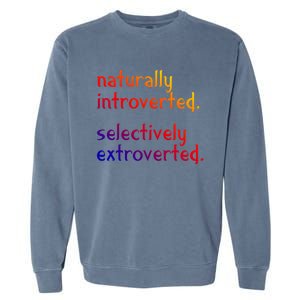 Naturally Introverted Selectively Extroverted Sarcastic Meaningful Gift Garment-Dyed Sweatshirt