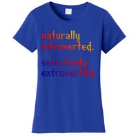 Naturally Introverted Selectively Extroverted Sarcastic Meaningful Gift Women's T-Shirt