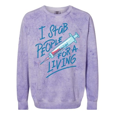 Nurse I Stab People For A Living Needle Nurse Phlebotomist Colorblast Crewneck Sweatshirt