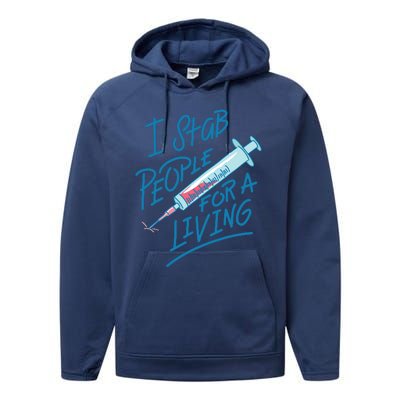 Nurse I Stab People For A Living Needle Nurse Phlebotomist Performance Fleece Hoodie