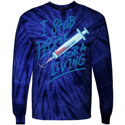 Nurse I Stab People For A Living Needle Nurse Phlebotomist Tie-Dye Long Sleeve Shirt