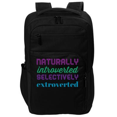 Naturally Introverted Selectively Extroverted Cool Gift Impact Tech Backpack