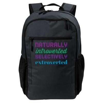 Naturally Introverted Selectively Extroverted Cool Gift Daily Commute Backpack