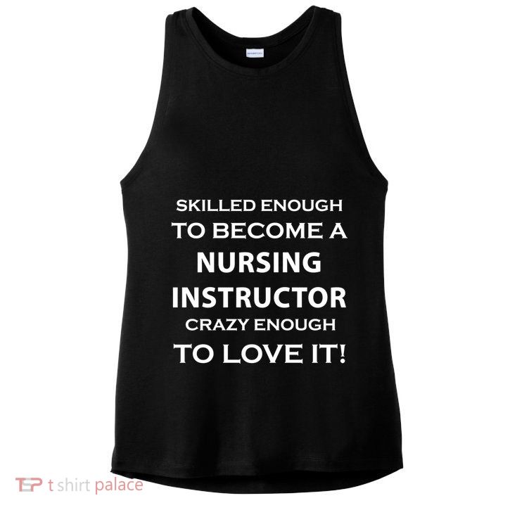 Nursing Instructor Skilled Enough Nurse Teacher Funny Cute Gift Ladies PosiCharge Tri-Blend Wicking Tank