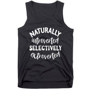 Naturally Introverted Selectively Extroverted Tank Top