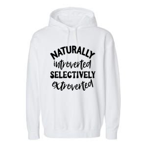 Naturally Introverted Selectively Extroverted Garment-Dyed Fleece Hoodie